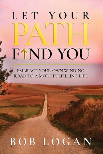 Cover image for Let Your Path Find You