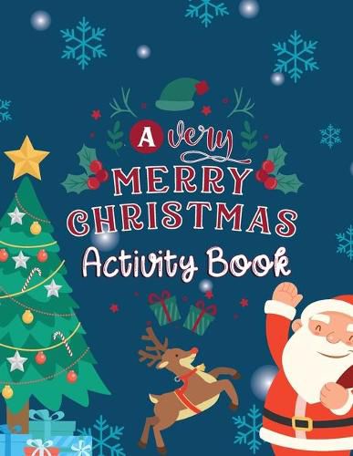 Cover image for A Very Merry Christmas Activity Book: A Fun Kids Activity Book Nice Gift For Your Kids For Christmas