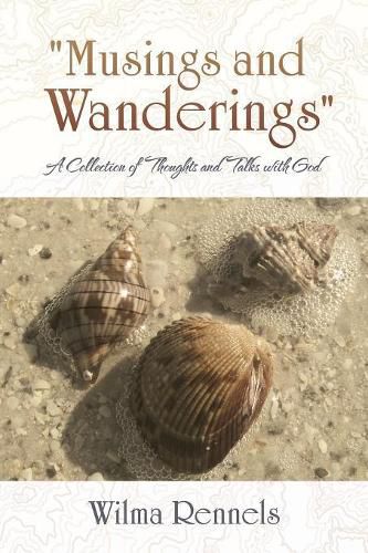 Cover image for Musings and Wanderings: A Collection of Thoughts and Talks with God