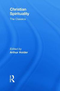 Cover image for Christian Spirituality: The Classics