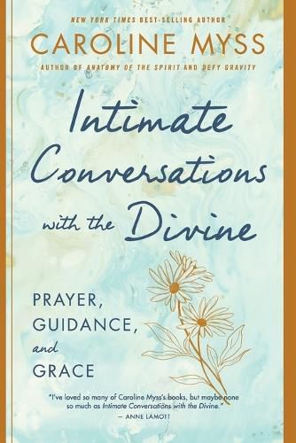 Cover image for Intimate Conversations with the Divine: Prayer, Guidance, and Grace