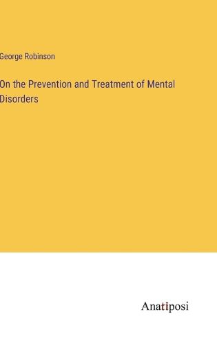 Cover image for On the Prevention and Treatment of Mental Disorders