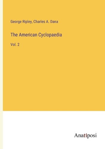 Cover image for The American Cyclopaedia