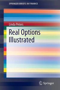 Cover image for Real Options Illustrated