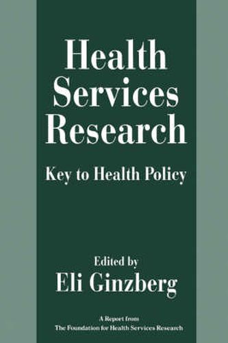 Cover image for Health Services Research: Key to Health Policy