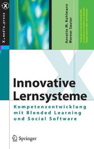 Innovative Lernsysteme: Kompetenzentwicklung mit Blended Learning und Social Software