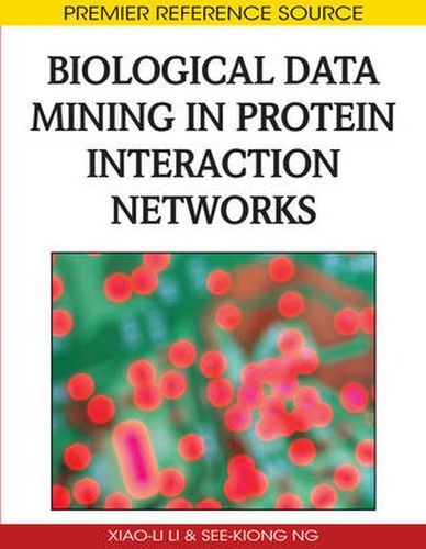 Cover image for Biological Data Mining in Protein Interaction Networks