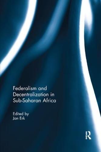 Cover image for Federalism and Decentralization in Sub-Saharan Africa