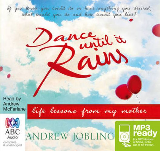 Dance Until It Rains: Life Lessons From My Mother