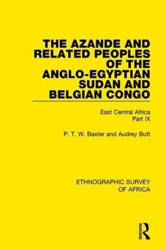 Cover image for The Azande and Related Peoples of the Anglo-Egyptian Sudan and Belgian Congo: East Central Africa Part IX