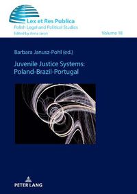 Cover image for Juvenile Justice Systems: Poland-Brazil-Portugal