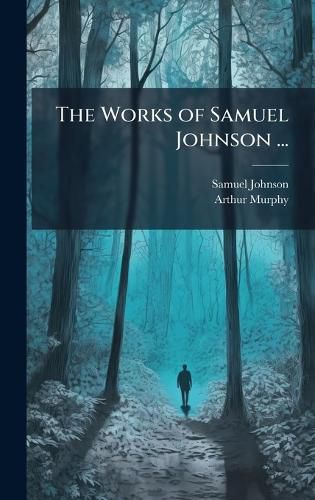 Cover image for The Works of Samuel Johnson ...