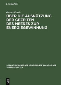 Cover image for UEber die Ausnutzung der Gezeiten des Meeres zur Energiegewinnung