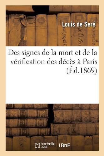 Cover image for Des Signes de la Mort Et de la Verification Des Deces A Paris