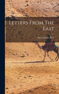 Cover image for Letters From The East