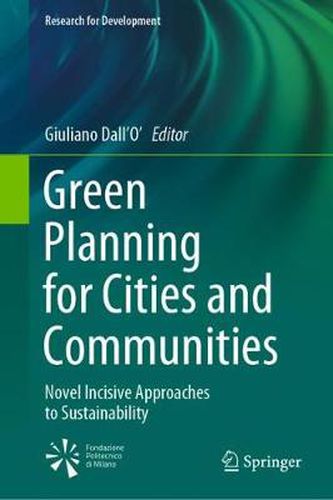 Cover image for Green Planning for Cities and Communities: Novel Incisive Approaches to Sustainability