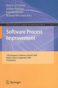 Cover image for Software Process Improvement: 15th European Conference, EuroSPI 2008, Dublin, Ireland, September 3-5, 2008, Proceedings