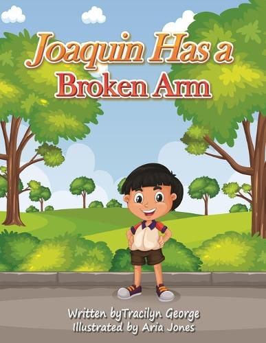 Cover image for Joaquin Has a Broken Arm