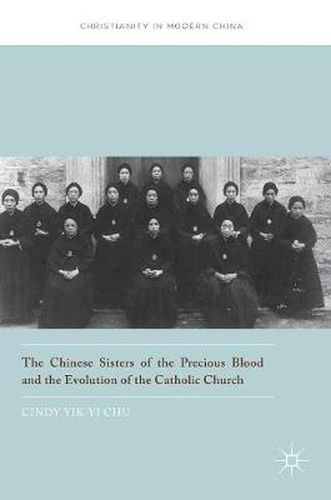 Cover image for The Chinese Sisters of the Precious Blood and the Evolution of the Catholic Church