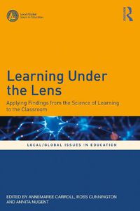 Cover image for Learning Under the Lens: Applying findings from the science of learning to the classroom