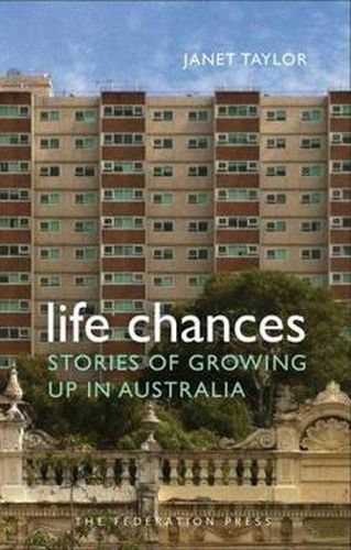 Life Chances: Stories of growing up in Australia