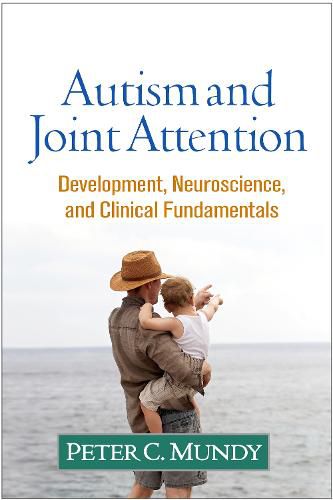 Cover image for Autism and Joint Attention: Development, Neuroscience, and Clinical Fundamentals