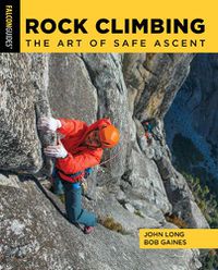 Cover image for Rock Climbing: The Art of Safe Ascent