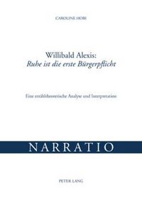 Cover image for Willibald Alexis: Ruhe ist die erste Burgerpflicht; Eine erzahltheoretische Analyse und Interpretation