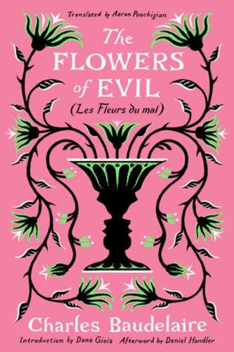 The Flowers of Evil: (Les Fleurs du Mal)