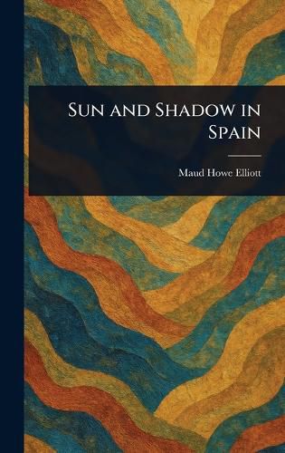 Cover image for Sun and Shadow in Spain