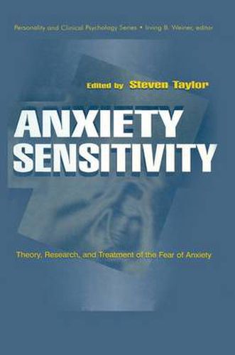 Anxiety Sensitivity: theory, Research, and Treatment of the Fear of Anxiety