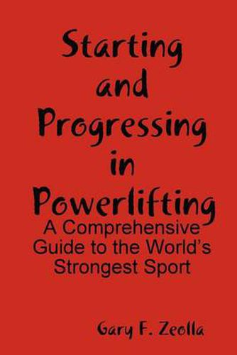 Cover image for Starting and Progressing in Powerlifting: A Comprehensive Guide to the World's Strongest Sport