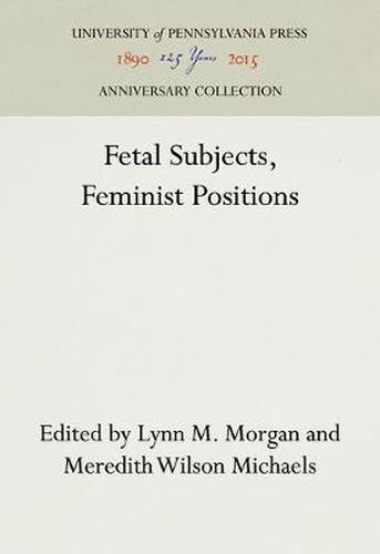 Cover image for Fetal Subjects, Feminist Positions