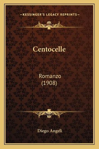 Cover image for Centocelle: Romanzo (1908)