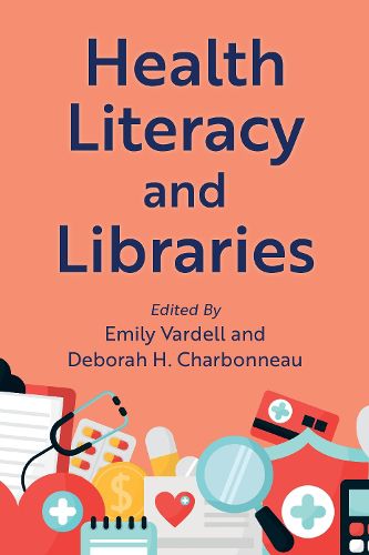 Cover image for Health Literacy and Libraries