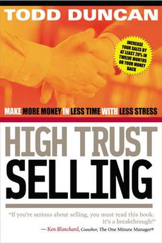 Cover image for High Trust Selling: Make More Money in Less Time with Less Stress