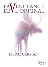 Cover image for La Vengeance de l'orignal