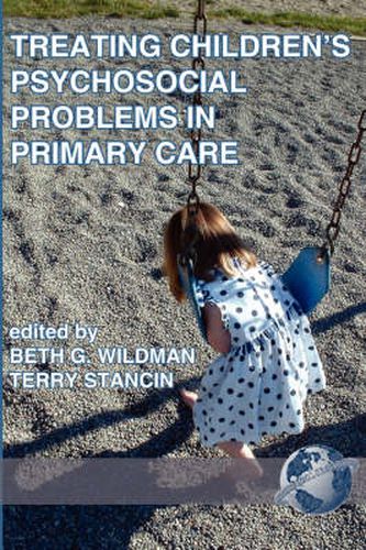 Cover image for Treating Children's Psychosocial Problems in Primary Care: New Directions in Research and Practice