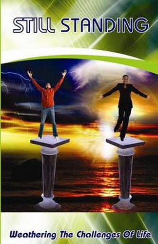Cover image for Still Standing: Weathering The Challenges of Life