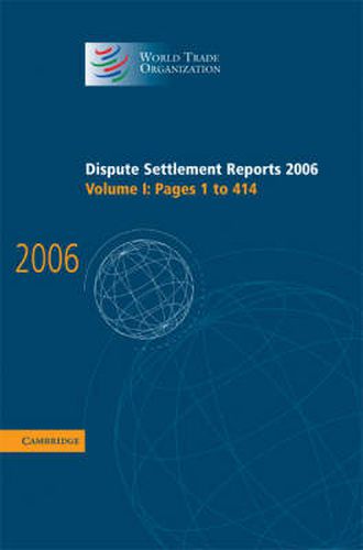 Cover image for Dispute Settlement Reports 2006: Volume 1, Pages 1-414