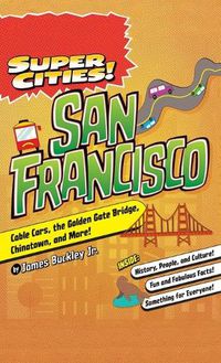 Cover image for Super Cities!: San Francisco