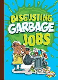 Cover image for Disgusting Garbage Jobs