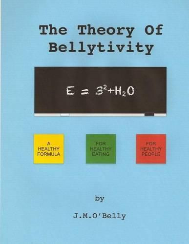 Cover image for The Theory Of Bellytivity: Words To Live And Diet By