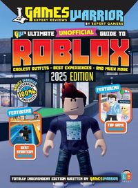 Cover image for Roblox Ultimate Unofficial Gaming Guide by GW 2025