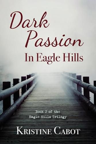 Cover image for Dark Passion In Eagle Hills