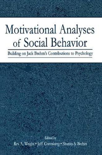 Cover image for Motivational Analyses of Social Behavior: Building on Jack Brehm's Contributions to Psychology