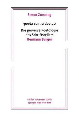 Cover image for 'poeta contra doctus' Die perverse Poetologie des Schriftstellers Hermann Burger