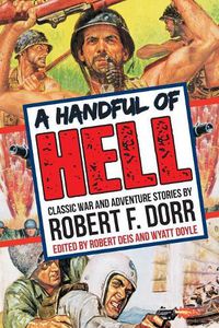 Cover image for A Handful of Hell: Classic War and Adventure Stories
