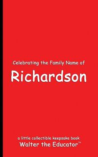 Cover image for Celebrating the Family Name of Richardson