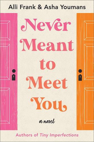 Never Meant to Meet You: A Novel